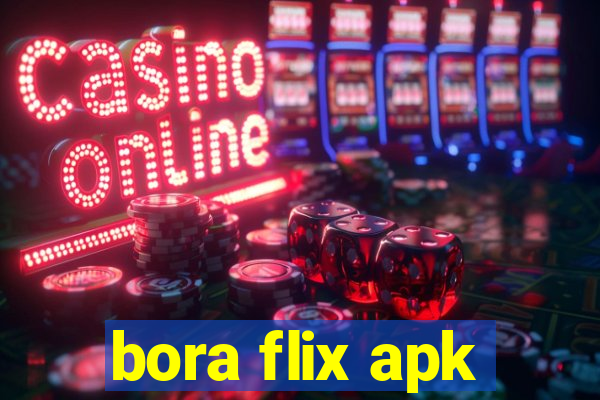 bora flix apk