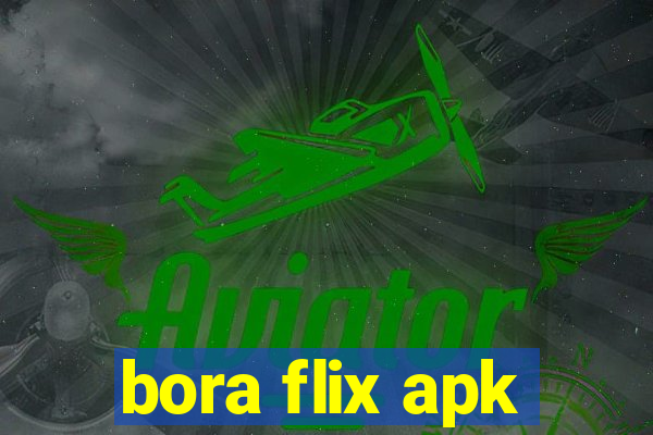 bora flix apk