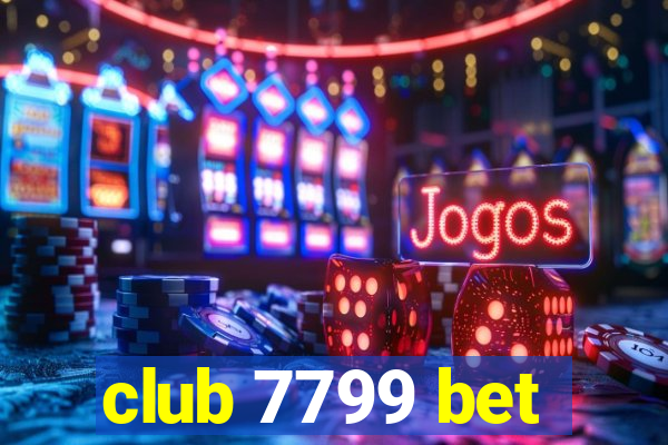 club 7799 bet