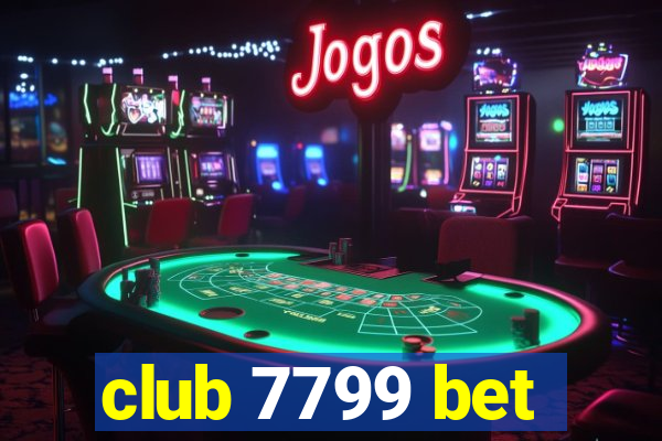 club 7799 bet