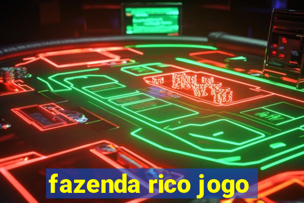 fazenda rico jogo