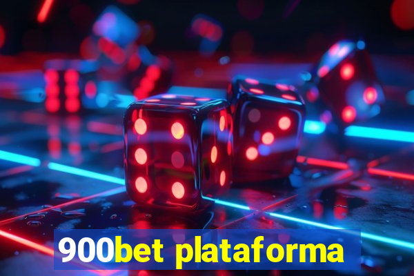 900bet plataforma