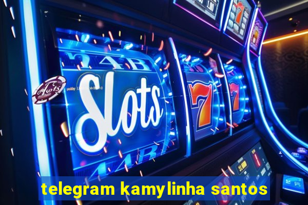 telegram kamylinha santos