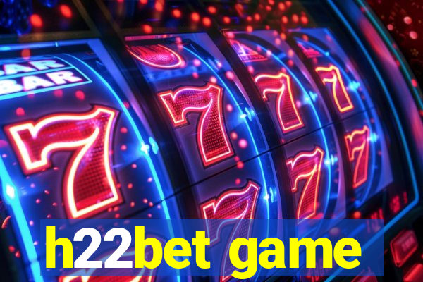 h22bet game