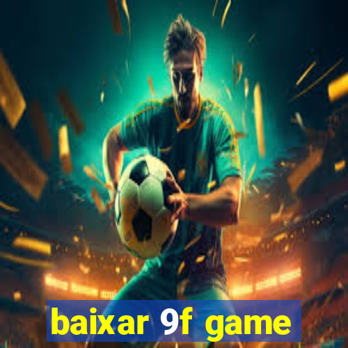 baixar 9f game