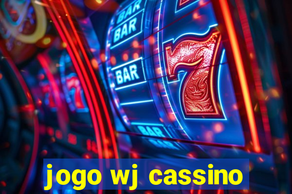 jogo wj cassino