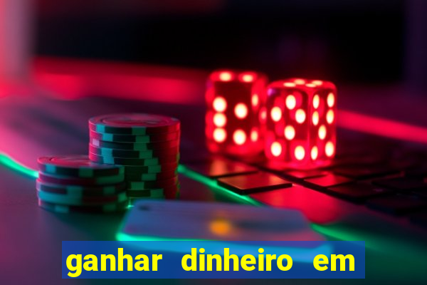 ganhar dinheiro em dolar jogando