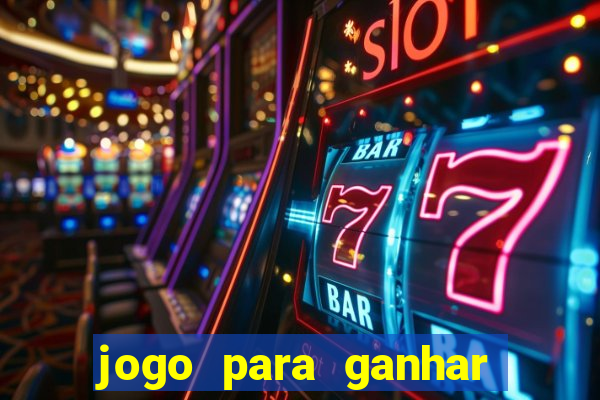 jogo para ganhar dinheiro sem pagar