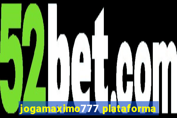 jogamaximo777 plataforma