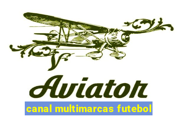 canal multimarcas futebol