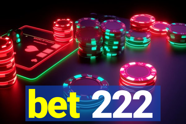 bet 222