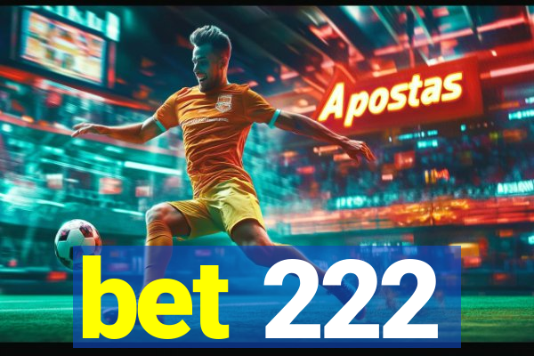 bet 222