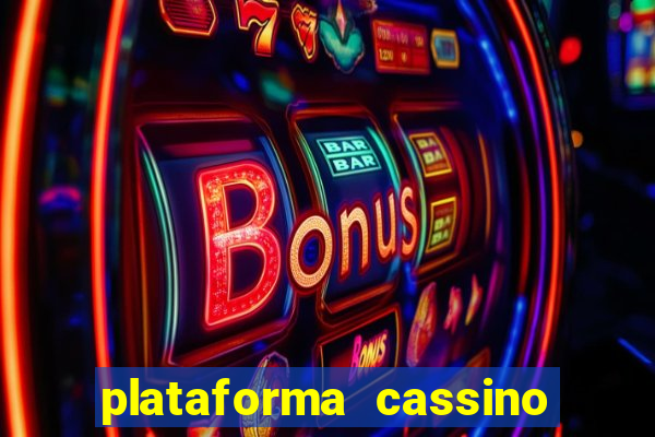 plataforma cassino que paga no cadastro