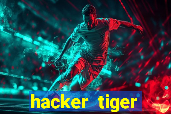 hacker tiger fortune download