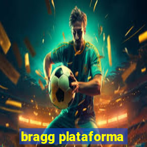 bragg plataforma