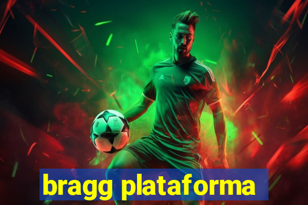 bragg plataforma