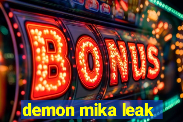 demon mika leak