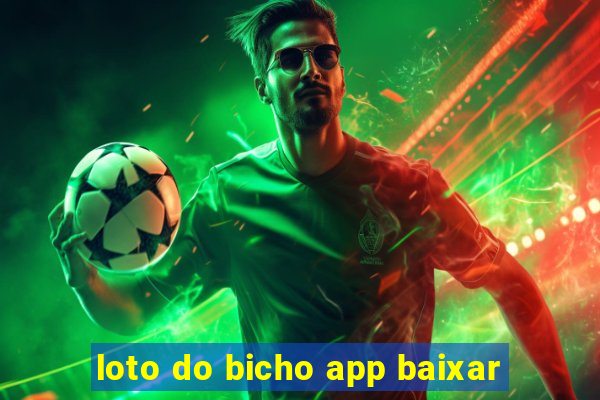 loto do bicho app baixar