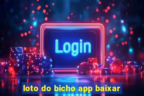 loto do bicho app baixar