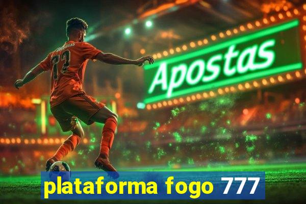 plataforma fogo 777