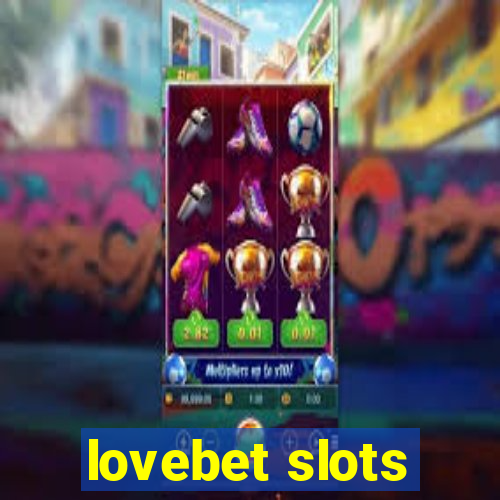 lovebet slots