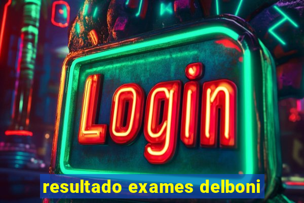 resultado exames delboni