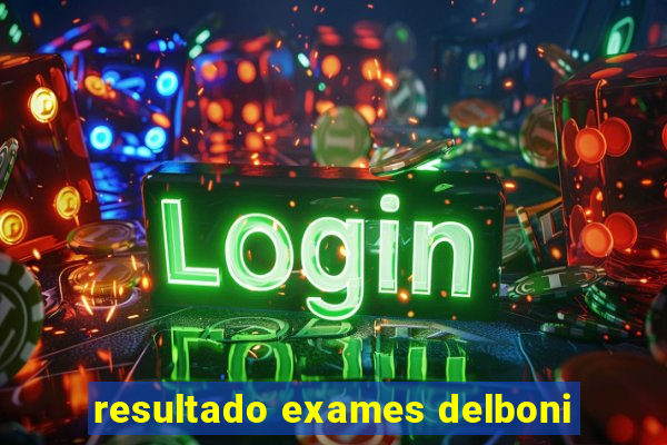 resultado exames delboni