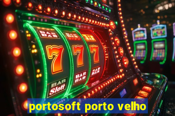 portosoft porto velho