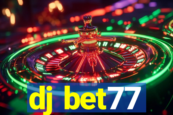 dj bet77