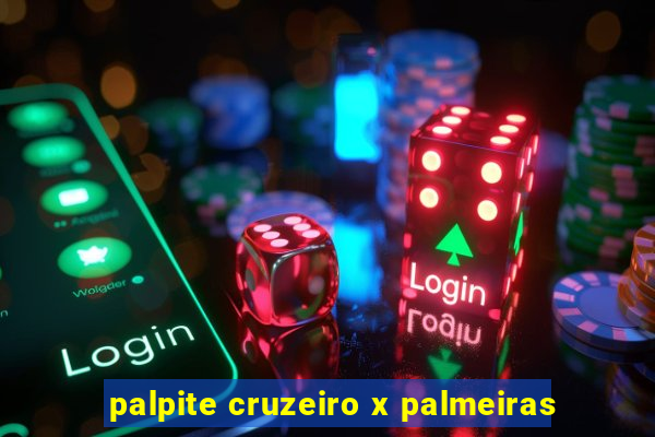 palpite cruzeiro x palmeiras