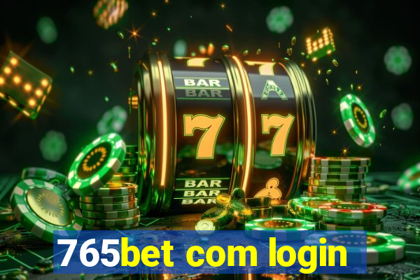 765bet com login