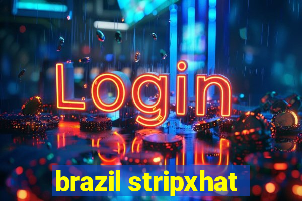 brazil stripxhat