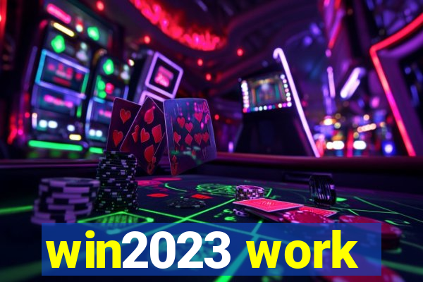 win2023 work