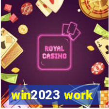 win2023 work