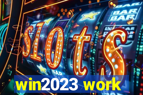 win2023 work