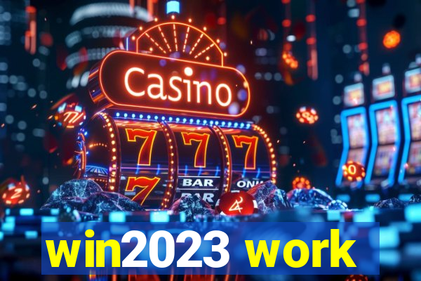 win2023 work