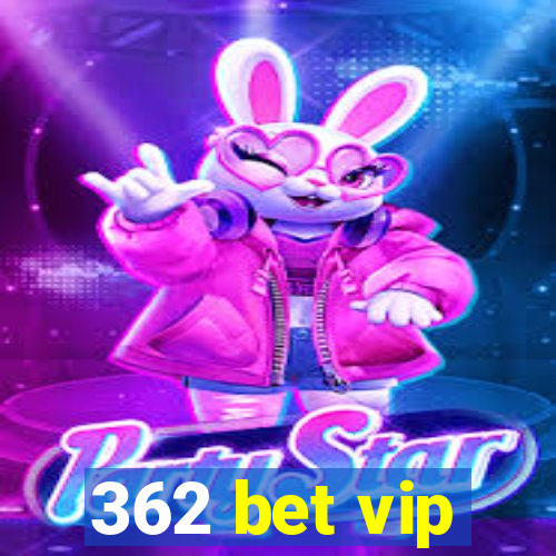 362 bet vip