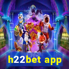 h22bet app