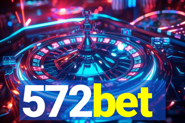 572bet