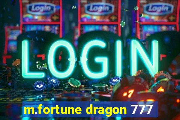 m.fortune dragon 777