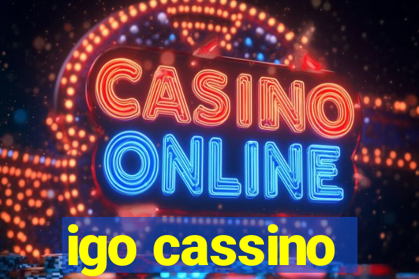 igo cassino