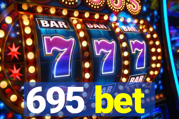 695 bet