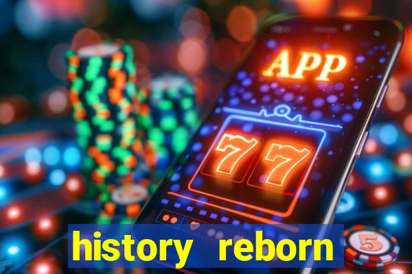 history reborn remover carta