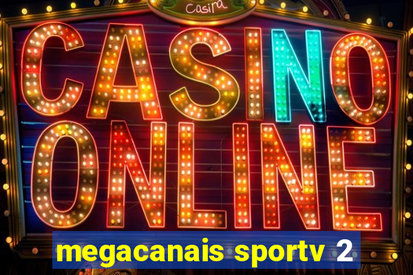 megacanais sportv 2