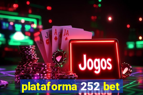 plataforma 252 bet