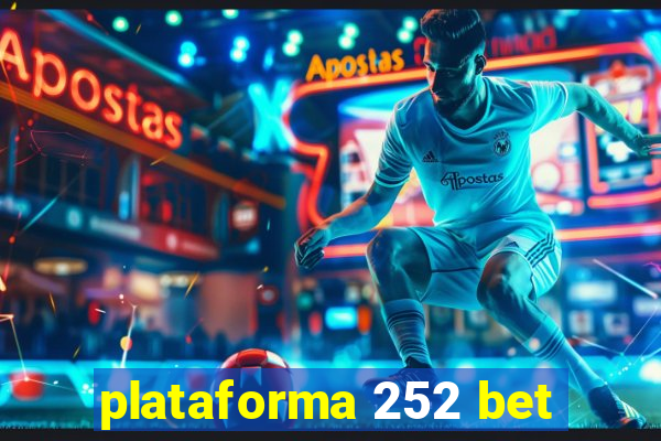 plataforma 252 bet