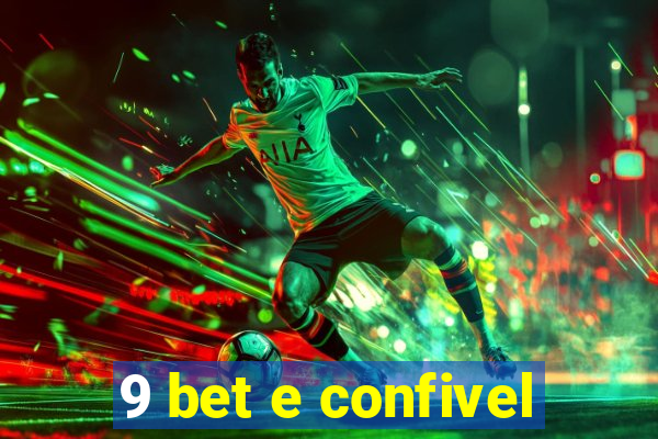 9 bet e confivel