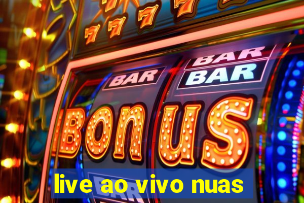 live ao vivo nuas