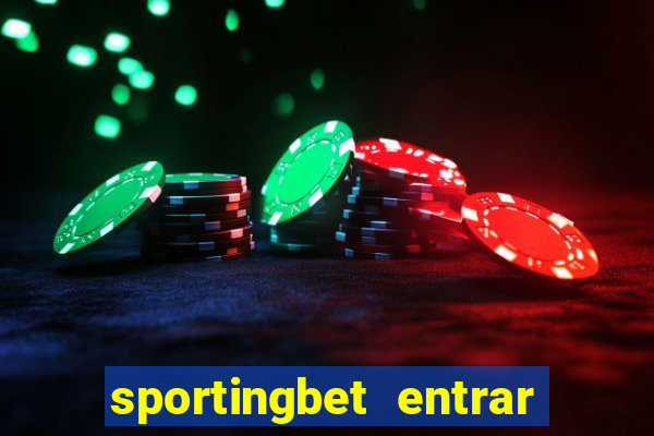 sportingbet entrar na minha conta