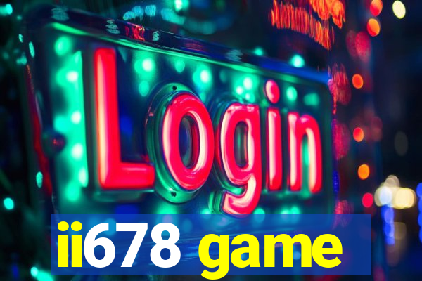 ii678 game